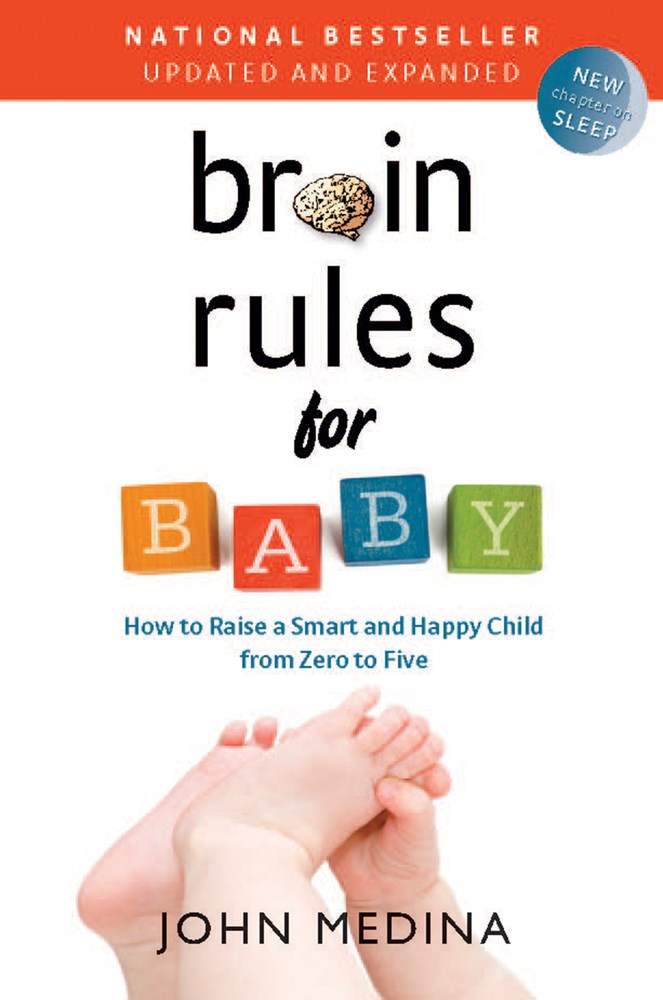 Brain Rules for Baby: How to Raise a Smart and Happy Child from Zero to Five