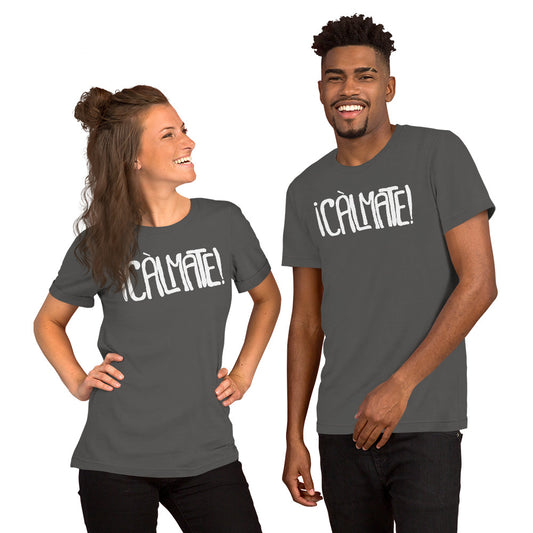 CALM DOWN and Carry On with this expressive fun t-shirt. Calmate!