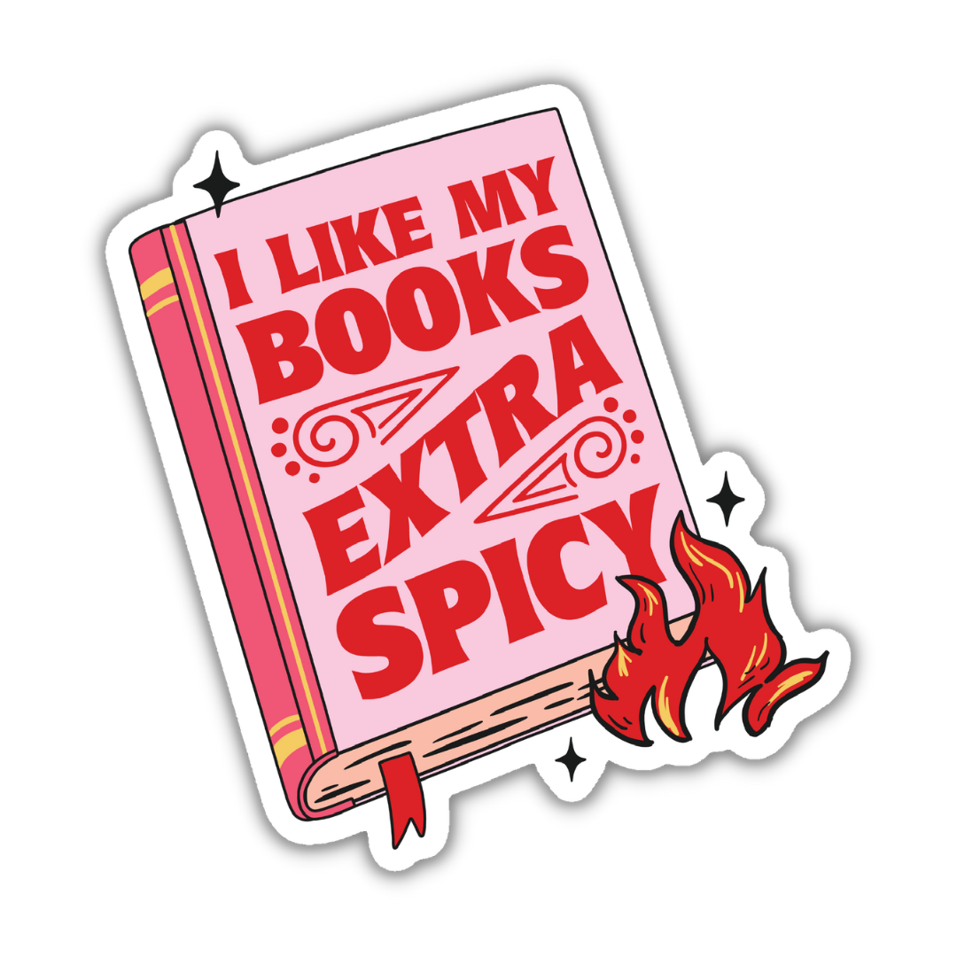 I Like My Books Extra Spicy Reader Sticker