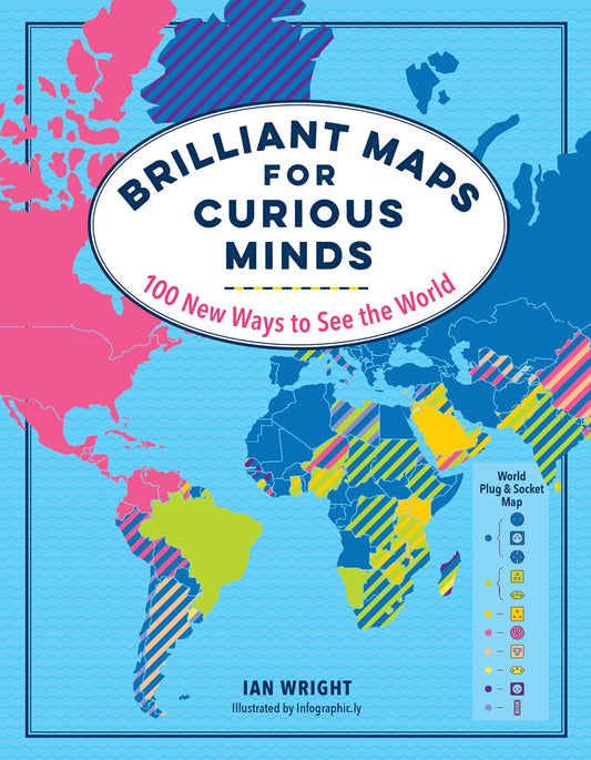 Brilliant Maps for Curious Minds: 100 New Ways to See the World ji