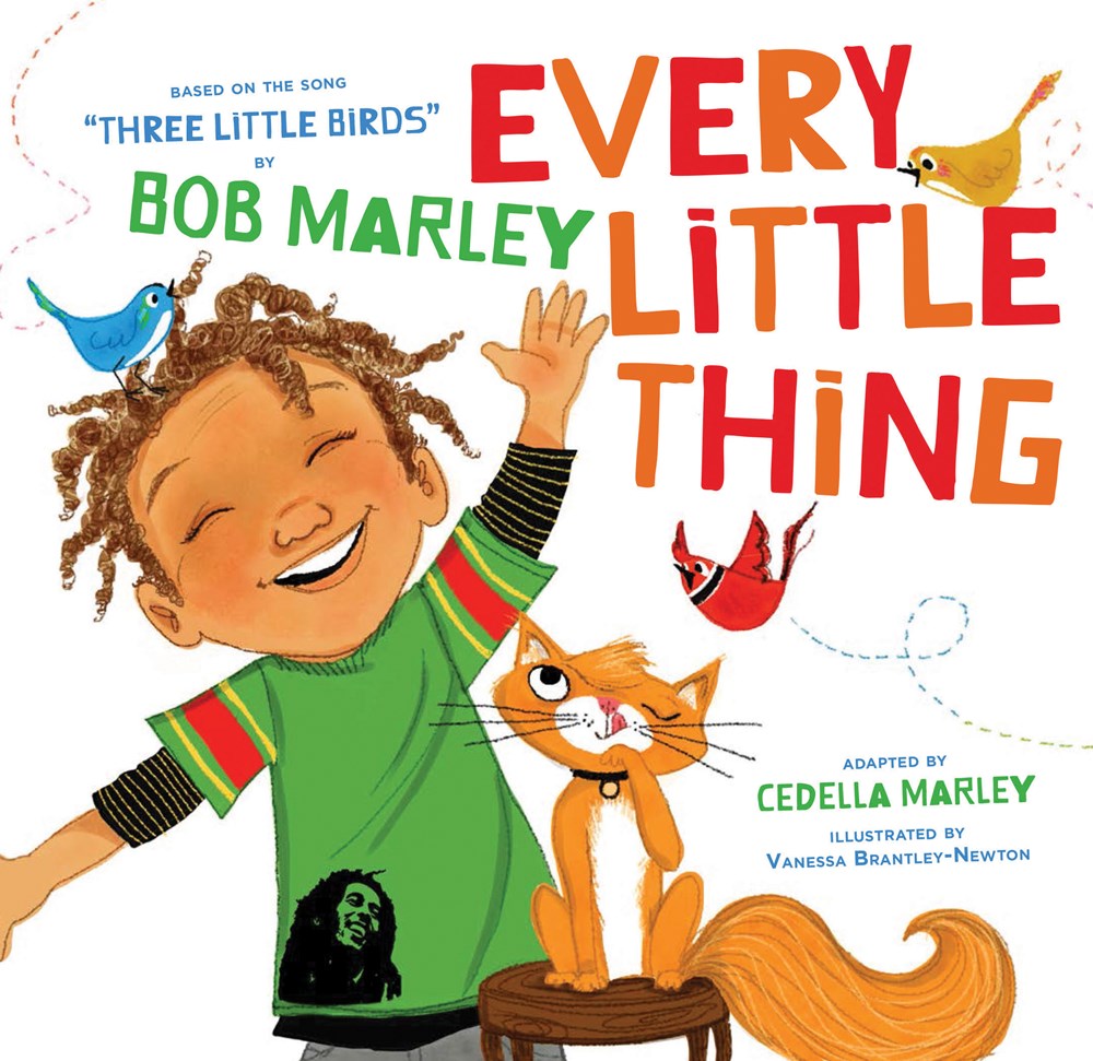 Every Little Thing : Based on the song "Three Little Birds" by Bob Marley
