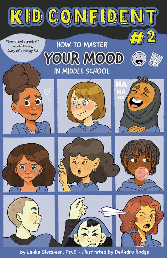 How to Master Your Mood in Middle School: Kid Confident Book 2