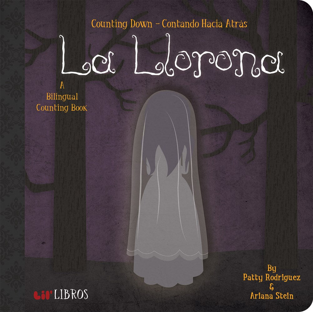 La Llorona: Counting Down / Contando Hacia Átras: A Bilingual Counting Book