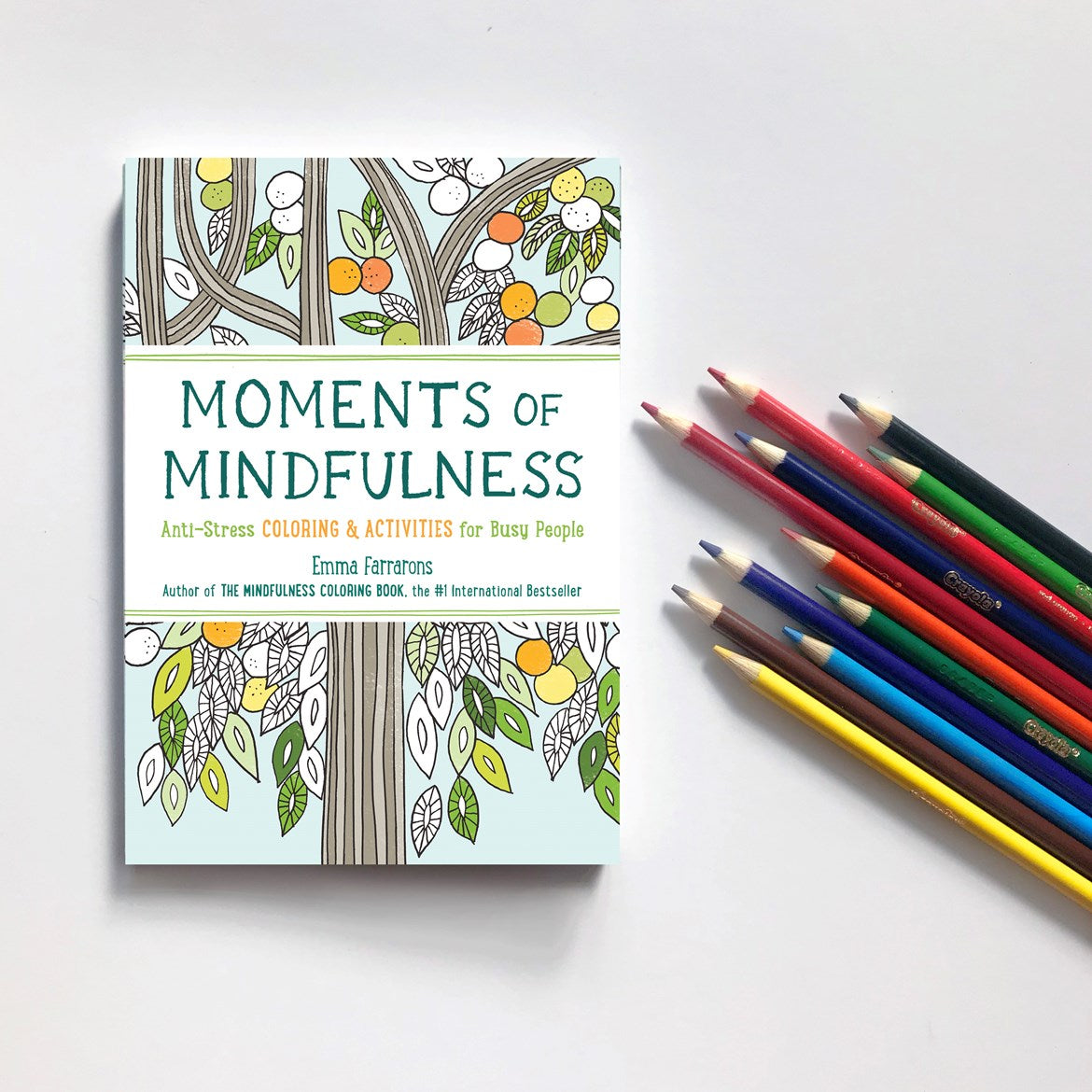 Moments of Mindfulness: The Anti-Stress Adult Coloring Book with Activities to Feel Calmer