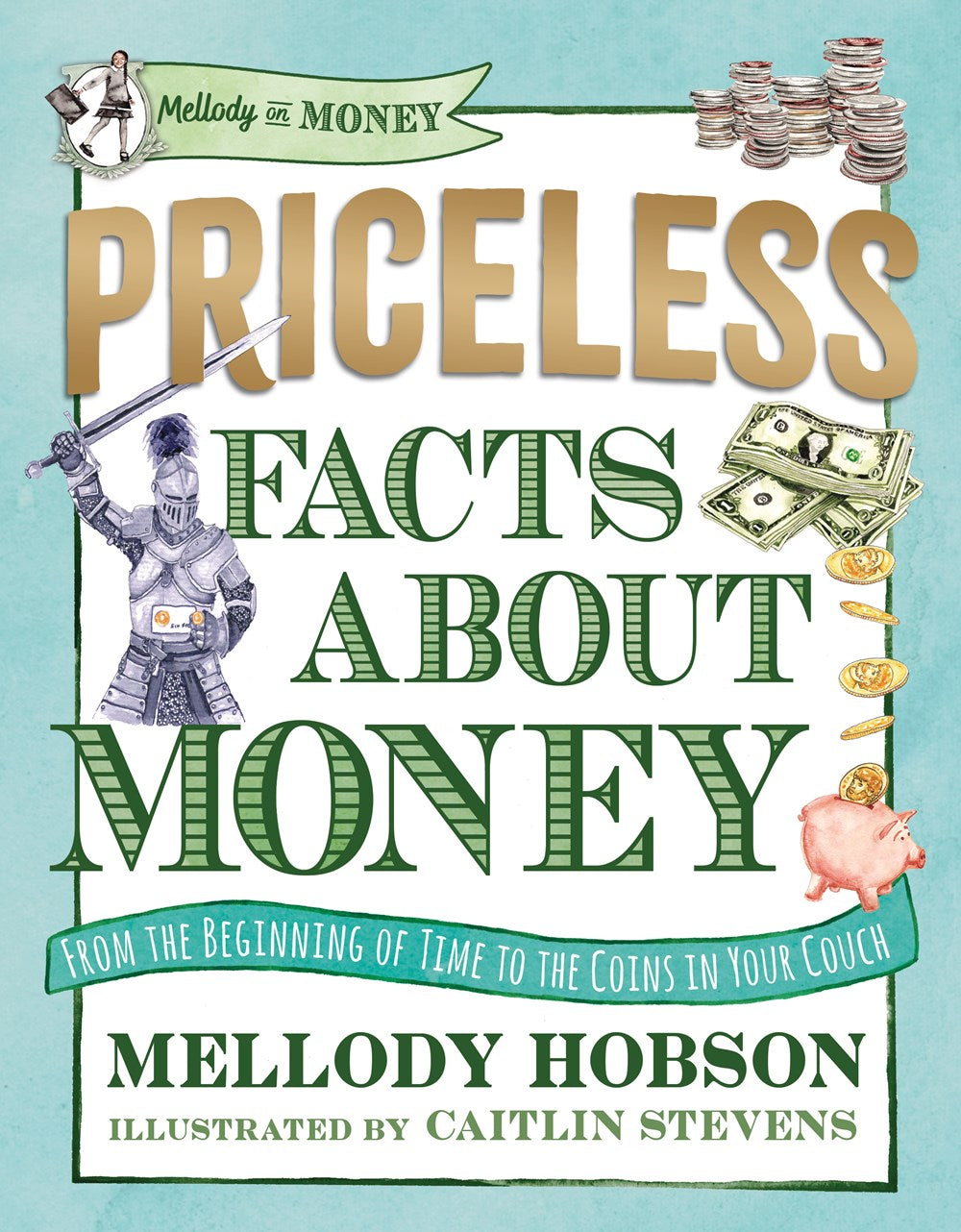 Priceless Facts about Money (Mellody on Money)