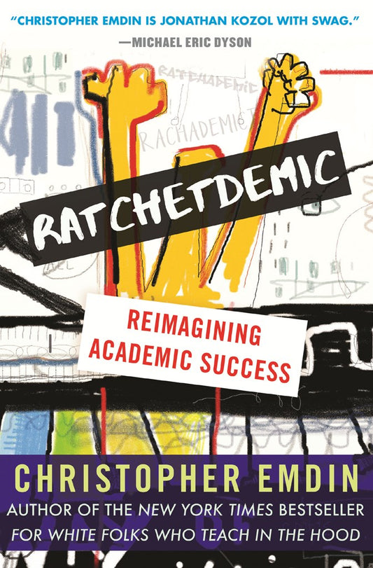 Ratchetdemic: Reimagining Academic Success (sale)