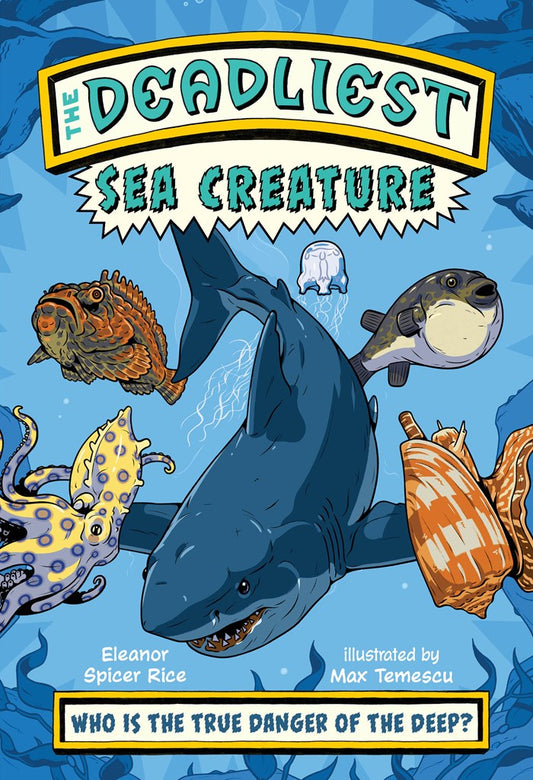 The Deadliest: Sea Creature