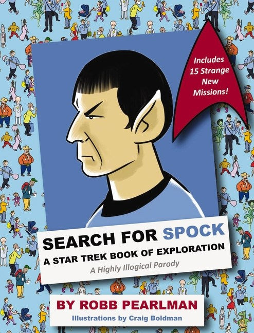 Search for Spock: A Star Trek Book of Exploration: A Highly Illogical Search and Find Parody