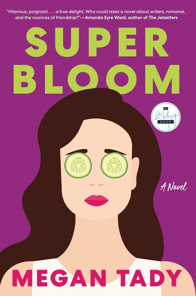 Super Bloom : A Novel