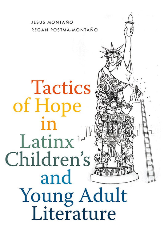 Tactics of Hope in Latinx Children's and Young Adult Literature