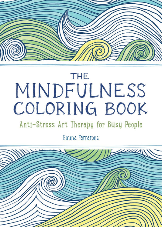 The Anxiety Relief and Mindfulness Coloring Book