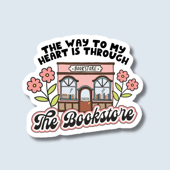 The Way To My Heart Is Through the Bookstore Sticker