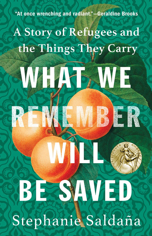 What We Remember Will Be Saved: A Story of Refugees and the Things They Carry