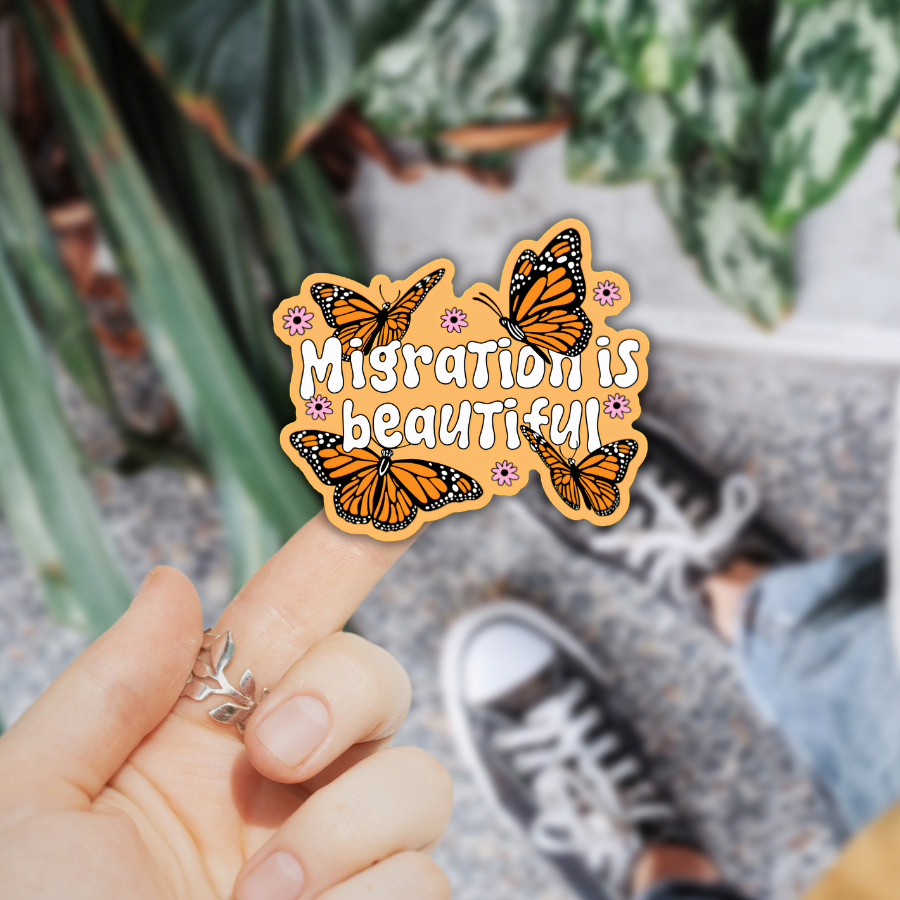 Migration Is Beautiful Sticker, Monarch Butterfly Decal