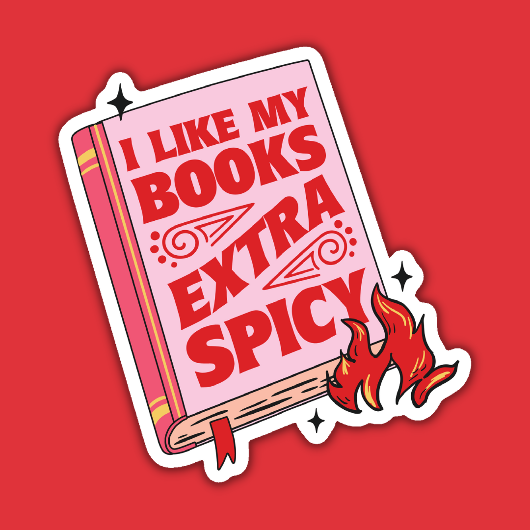 I Like My Books Extra Spicy Reader Sticker