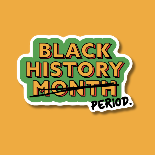 Black History Period Sticker