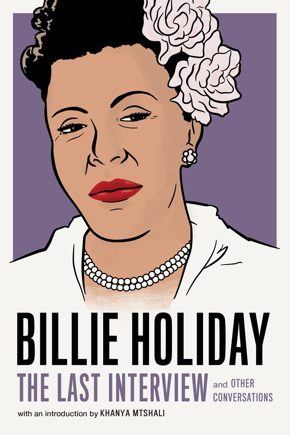 Billie Holiday: The Last Interview: And Other Conversations