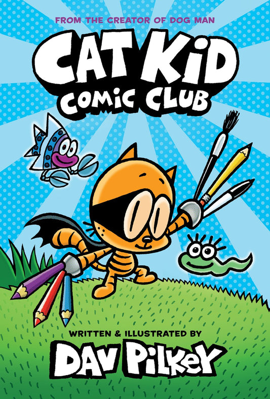 Cat Kid Comic Club: A Graphic Novel (Cat Kid Comic Club #1)