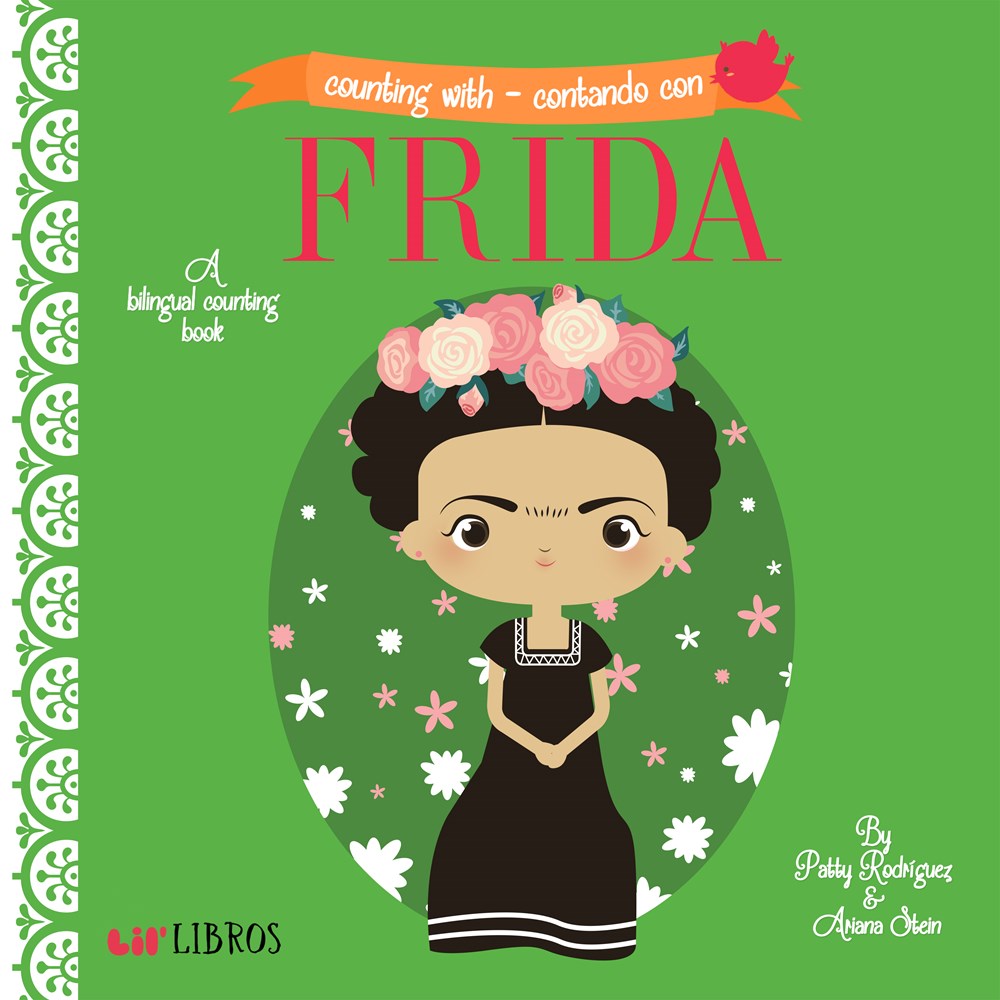 Counting With - Contando Con Frida: A Lil' Libros Bilingual Counting Book