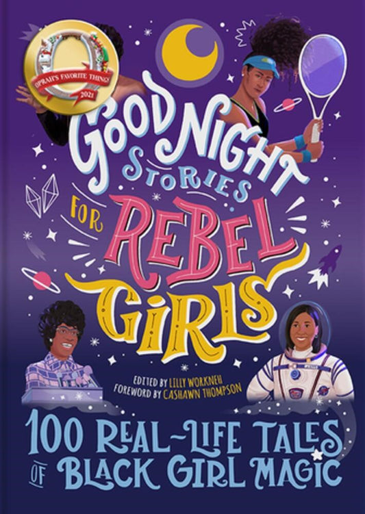 Good Night Stories for Rebel Girls: 100 Real-Life Tales of Black Girl Magic ( Good Night Stories for Rebel Girls #4 )
