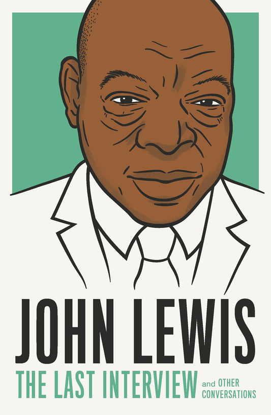 John Lewis: The Last Interview: And Other Conversations