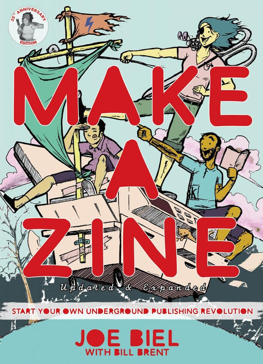 Make a Zine! : Start Your Own Underground Publishing Revolution (4th Edition)