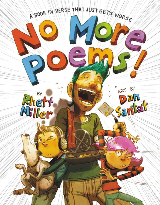 No More Poems!: A Book in Verse That Just Gets Worse