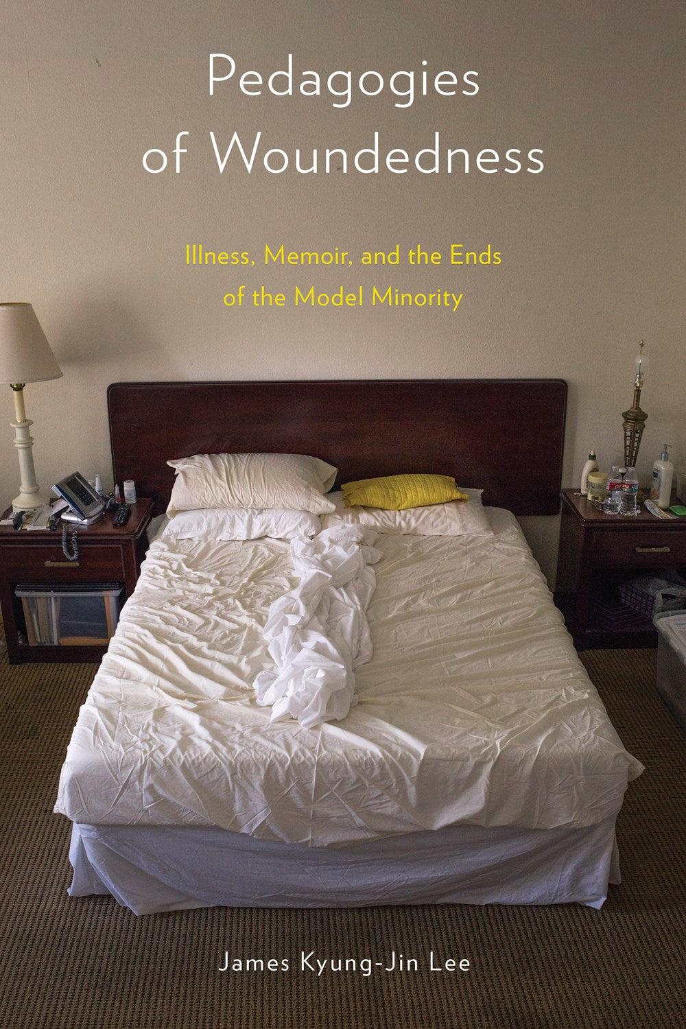 Pedagogies of Woundedness: Illness, Memoir, and the Ends of the Model Minority