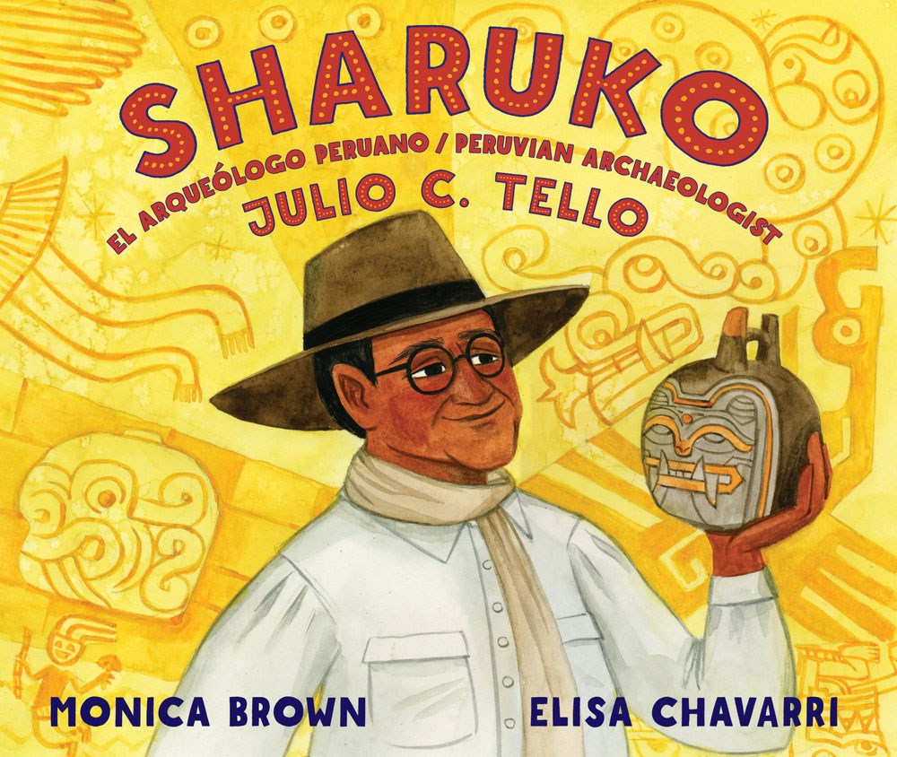 Sharuko: El Arqueólogo Peruano Julio C. Tello / Peruvian Archaeologist Julio C. Tello