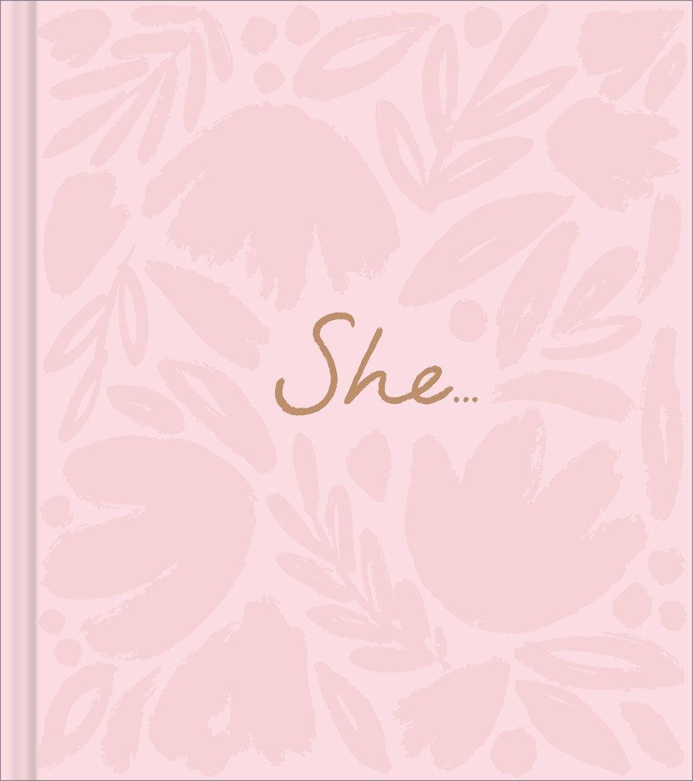 She...: A Women's Empowerment Gift Book