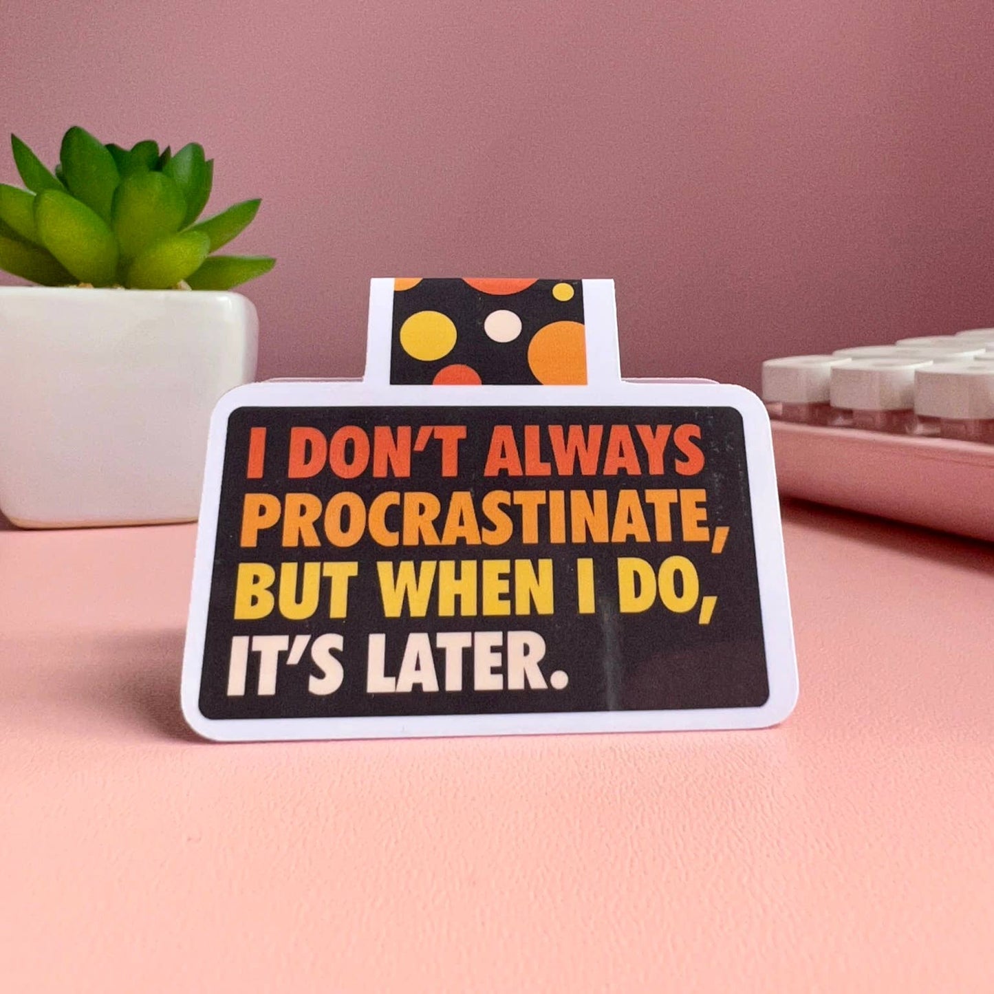 Procrastination Magnetic Bookmark