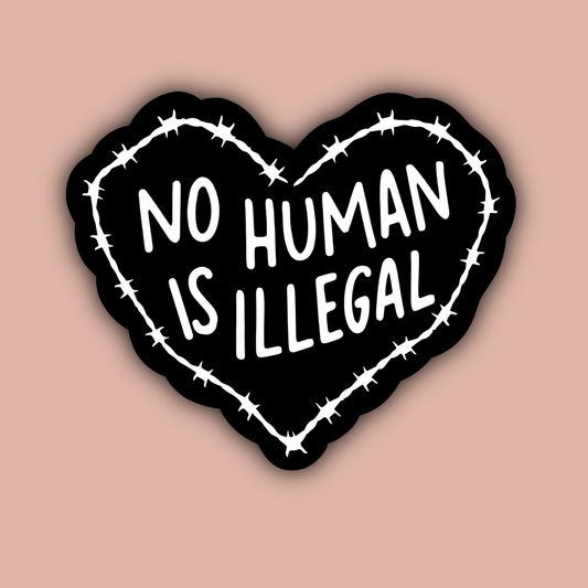 No Human is Illegal Pro-Immigration Social Justice Sticker