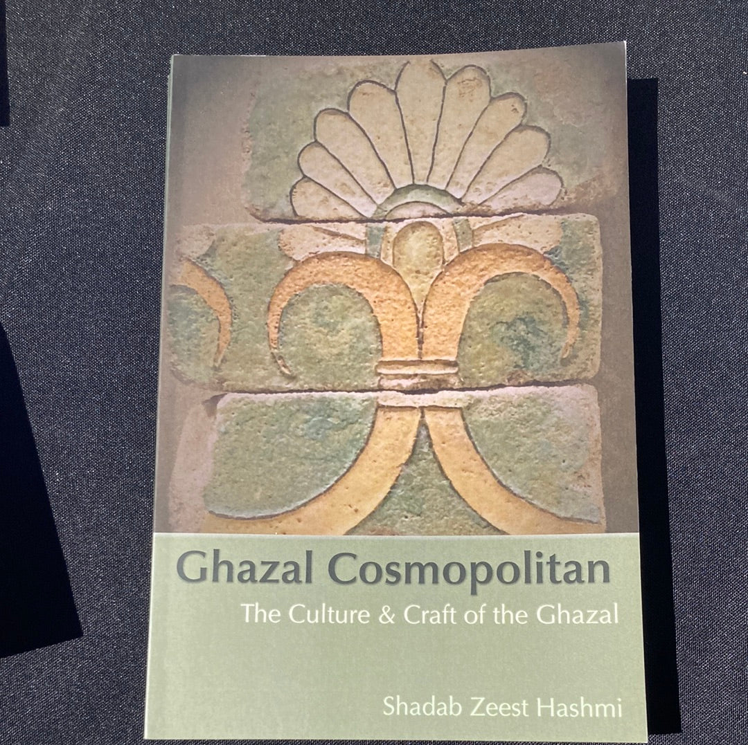 The Culture & Craft of the Ghazal