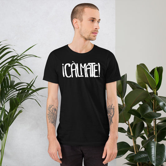 CALM DOWN and Carry On with this expressive fun t-shirt.  Calmate!  